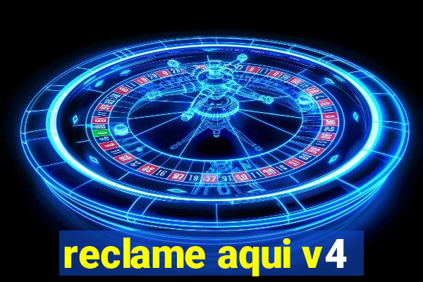 reclame aqui v4